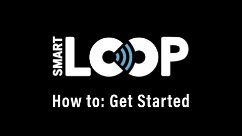 SmartLoop How to Get Started Video Playlist